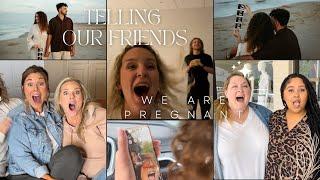 TELLING OUR FRIENDS WE’RE PREGNANT