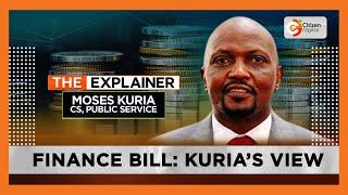 The Explainer  CS Kurias View on the Finance Bill 2024 Part 1