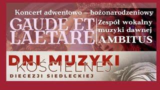 GAUDE ET LAETARE - koncert zespołu wokalnego muzyki dawnej Ambitus - 20.11.2023