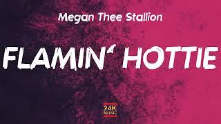 Megan Thee Stallion - Flamin Hottie Lyrics