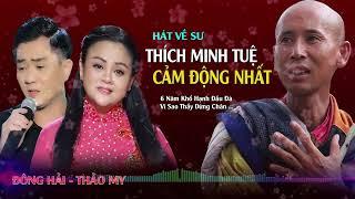 Vì Sao Thầy Dừng Chân6 Năm Khổ Hạnh Đầu ĐàHát Về Sư Thích minh Tuệ Cảm Động NhấtGiọng Ca Tỏa Sáng