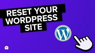 How to Restart a WordPress Site – Reset WordPress The Fast Way