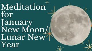 Meditation January New Moon & Lunar New Year 2023