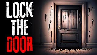 Lock The Door Creepypasta Scary Story