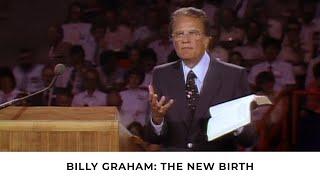 The New Birth  Billy Graham Classic Sermon