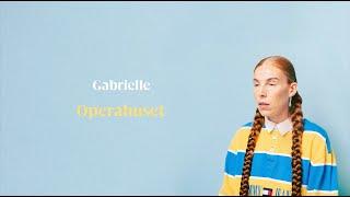 Gabrielle - Operahuset Official Lyrics