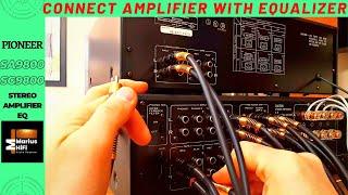 How To Connect Power Audio Amplifier With Equalizer or Tape Deck