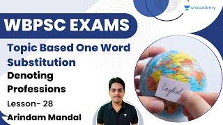 Topic Based One Word Substitution Denoting Professions  Lession- 28  WBPSC Exams  Arindam Mandal