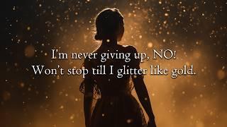 This NEW EMPOWERING song will LIGHT UP your day TODAY - Official Lyric Video - Glitter Like Gold