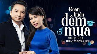 Đoạn Buồn Đêm Mưa - Mai Thiên Vân & Ngọc Linh  Đêm Nay Trên Phố Mưa Tơi Bời ...  Official MV