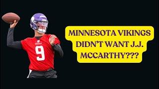 Minnesota Vikings DID NOT WANT J.J. McCarthy??