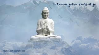 Nam Myoho Renge Kyo  15 minutes  Buddhist Chants