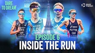 Dare to Dream Ep 6 - Inside the Run  World Triathlon