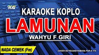 LAMUNAN - Karaoke Koplo Nada Wanita WAHYU F GIRI