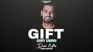 GIFT - Desi Mix  Garry Sandhu  1Eye & Jasmeen Akhtar Ft. Dj Lakhan by Lahoria Production