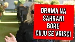 Drama na Sahrani Bore Djordjevica - Cuju se Vrisci