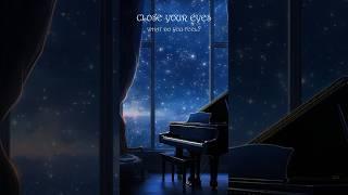 Close your eyes what do you feel? ️ #calming #pianomusic #healing #relaxingmusic