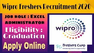 Wipro Hiring Freshers – Wipro Off Campus Recruitment 2020  Excel Administrator  Apply Online