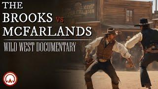 Outlaws vs Outlaws The Violent Brooks–McFarland Feud  Wild West Documentary