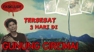 CERITA HOROR  TERSESAT 3 HARI DI GUNUNG CIREMAI 1 #OMMAMAT