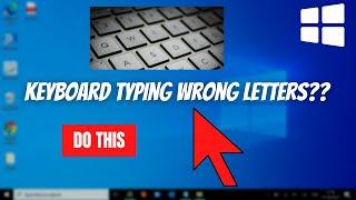 Fix Keyboard Typing Wrong Letters on Windows 1011