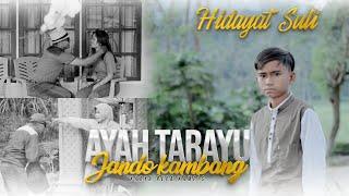 Hidayat Suli - Ayah Tarayu Jando Kambang Official Music Video