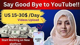 Say Good Bye YOUTUBE  Online Earn  Daily Withdraw US $30 by Uploading   Earn Money DailyMotion