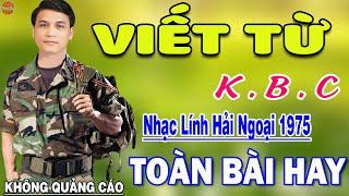 Viết Từ KBC - 871 Bài Rumba Nhạc Lính Hải Ngoại Bất Hủ Vượt Thời Gian HAY NHẤT MỌI THỜI ĐẠI