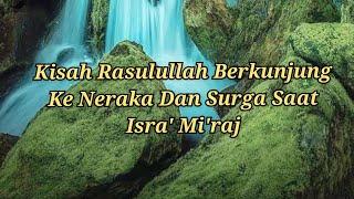 kisah rasulullah berkunjung ke neraka dan surga saat isra miraj  part 3