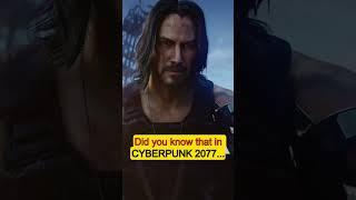 Did you know that in Cyberpunk 2077...