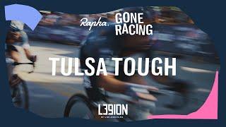 Rapha Gone Racing - Tulsa Tough