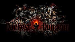 Темные подземелья  Darkest Dungeon