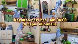 KEGIATAN IBU RUMAH TANGGA DI PAGI HARI MULAI JAM 04.00 MASAK SAMBIL BEBRES TUMAH MINIMALIS