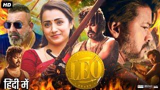 Leo Full Movie In Hindi Dubbed  Thalapathy Vijay  Sanjay Dutt  Trisha  Priya  Review & Facts