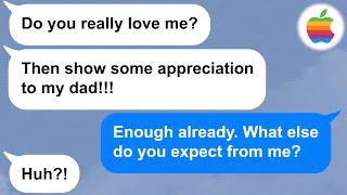 【Apple】Hypocritical girlfriend thinks I should worship her father as a god. She doesnt even...