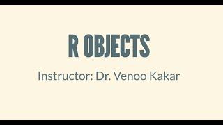 R Objects Vectors Matrices Arrays Lists and Data Frames