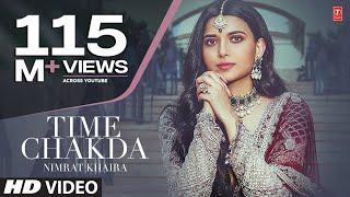 Time Chakda Full Song Nimrat Khaira  Desi Crew  Rony Ajnali Gill Machhrai  Latest Punjabi Song