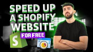 How to Speed Up a Shopify Website for FREE 2023