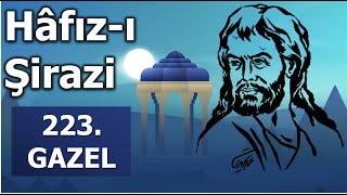 Hâfız-ı Şirâzi  223. Gazel Farsça - Türkçe