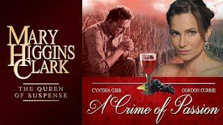 A Crime Of Passion 2003  Full Movie  Mary Higgins Clark  Cynthia Gibb  Gordon Currie