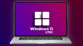 Finally Windows 11 LTSC Official Is Here - Download And Install Now