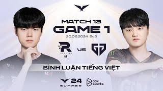 20.06.2024 KT vs GEN  Game 1  Bình Luận Tiếng Việt  LCK Mùa Hè 2024