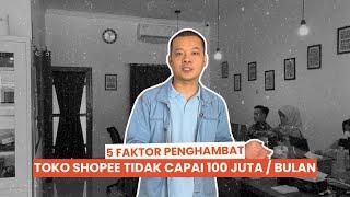 KENAPA TOKO SHOPEE KAMU SULIT RAIH OMZET 100 JUTABULAN? INI 5 ALASANNYA