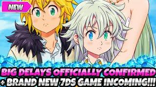 *BIG DELAYS OFFICIALLY CONFIRMED...* + ANOTHER BRAND NEW 7DS GAME IS INCOMING 7DS Grand Cross