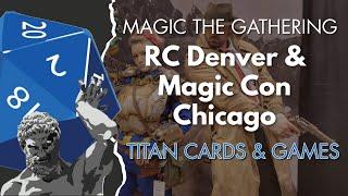 RC Denver and Magic Con Chicago Recap