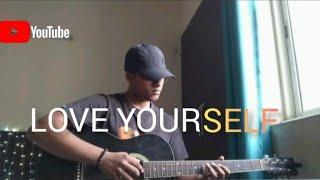 Love Yourself  Guitar cover by Aditya Mathur