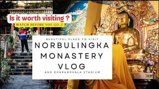 We went to Norbulingka Monastery and Dharamshala stadium