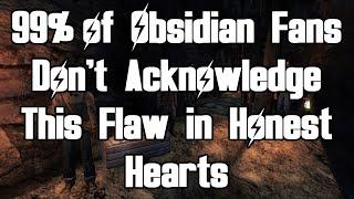 99% of Obsidian Fans dont acknowledge this flaw in Honest Hearts