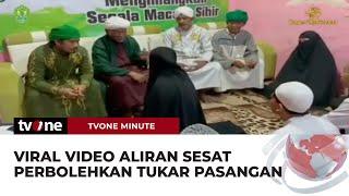 Waduh Muncul Aliran Sesat yang Izinkan Jemaahnya Tukar Pasangan Jaminan Surga  tvOne Minute