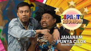 EPISOD PENUH Sepahtu Reunion S1 bersama Tunku Hanis - Jahanam Punya Cilok